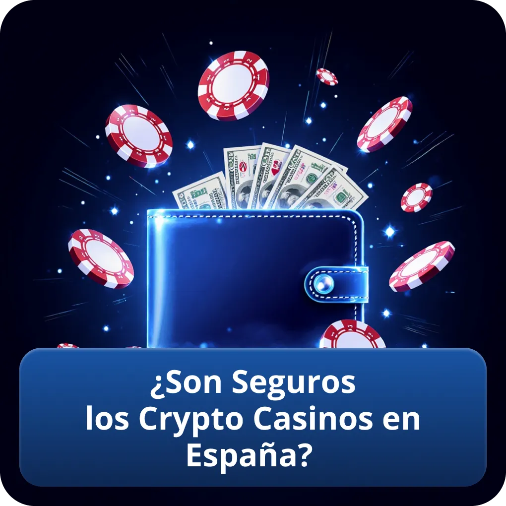 ¿Son Seguros los Crypto Casinos en España?